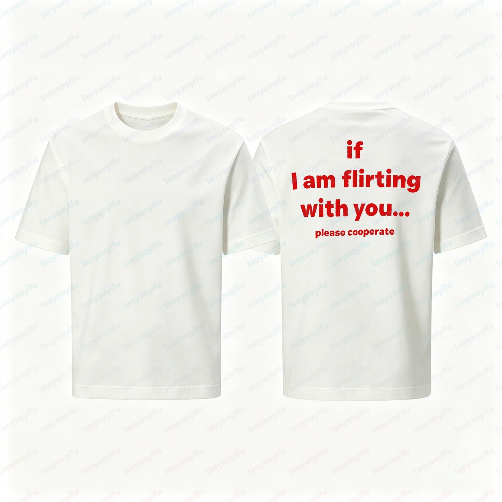 Funny If I Am Flirting with You Letter Print Cotton Tshirt Unisex Humor Text